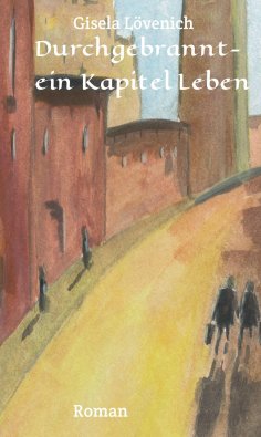 ebook: Durchgebrannt-ein Kapitel Leben