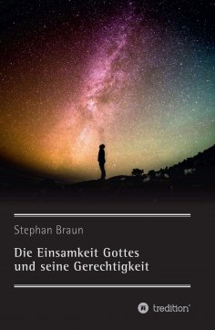 ebook: Die Einsamkeit Gottes und seine Gerechtigkeit