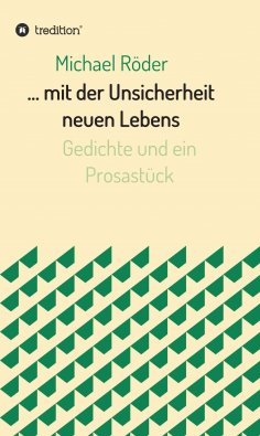 ebook: ... mit der Unsicherheit neuen Lebens
