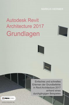 ebook: Autodesk Revit Architecture 2017 Grundlagen