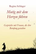 ebook: Mutig mit dem Herzen führen