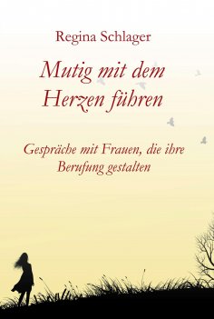 ebook: Mutig mit dem Herzen führen