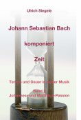 ebook: Johann Sebastian Bach komponiert Zeit