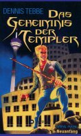 ebook: Das Geheimnis der Templer - Sang Real I: Neuanfang