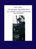 ebook: "Er hat eben das heiße Herz"