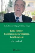 ebook: Klaus Richter - Familienmensch, Theologe, Lauftherapeut