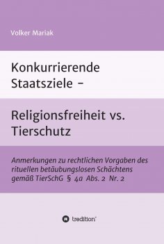 ebook: Konkurrierende Staatsziele - Religionsfreiheit vs. Tierschutz
