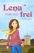 eBook: Lena fliegt sich frei