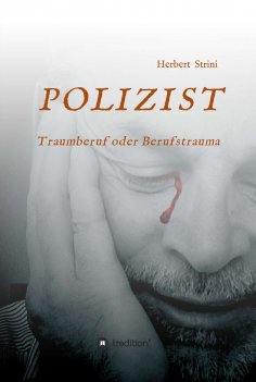 eBook: POLIZIST    Traumberuf oder Berufstrauma