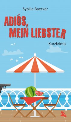 ebook: Adiós, mein Liebster