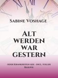 ebook: Alt werden war gestern