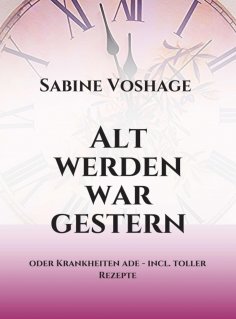 ebook: Alt werden war gestern