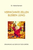 eBook: VERWÖHNTE ZELLEN BLEIBEN JUNG