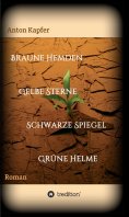 ebook: Braune Hemden-Gelbe Sterne-Schwarze Spiegel-Grüne Helme
