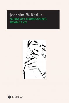 ebook: SO EINE ART APHORISTISCHES UNKRAUT XXL