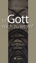 ebook: Ist Gott noch zu retten?