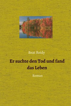 eBook: Er suchte den Tod und fand das Leben