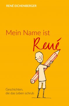 eBook: Mein Name ist René