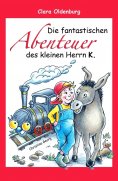 eBook: Die fantastischen Abenteuer des kleinen Herrn K.