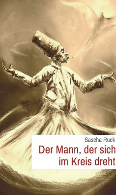 eBook: Der Mann, der sich im Kreis dreht