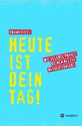 eBook: Heute ist dein Tag