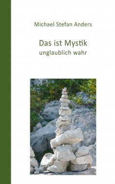 eBook: Das ist Mystik, unglaublich wahr!