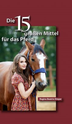 eBook: Die fünfzehn großen Mittel für das Pferd
