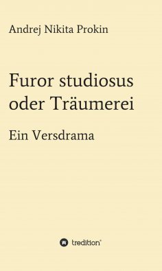 eBook: Furor studiosus oder Träumerei