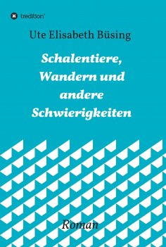 ebook: Schalentiere, Wandern und andere Schwierigkeiten