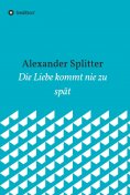 ebook: Die Liebe kommt nie zu spät