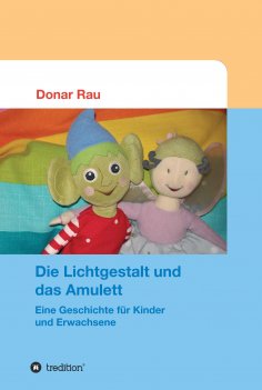ebook: Die Lichtgestalt und das Amulett