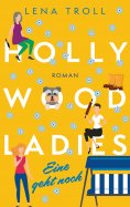 ebook: Hollywood Ladies · Eine geht noch