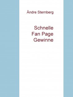 ebook: Schnelle Fan Page Gewinne