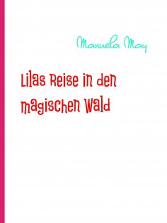 ebook: Lilas Reise in den magischen Wald
