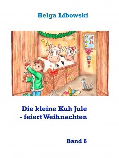 eBook: Die kleine Kuh Jule - feiert Weihnachten