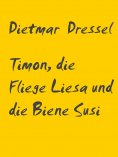 eBook: Timon, die Fliege Liesa und die Biene Susi