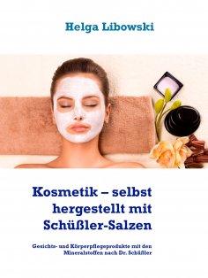 eBook: Kosmetik – selbst hergestellt mit Schüßler-Salzen
