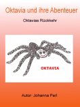 eBook: Oktavia und ihre Abenteuer - Oktavias Rückkehr