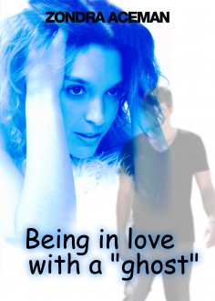 ebook: Being in love with a "ghost"