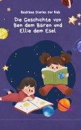 eBook: Die Geschichte von Ben dem Bären und Ellie dem Esel