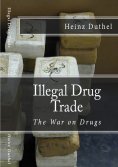 ebook: Illegal drug trade - The War on Drugs