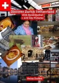 eBook: Discover Zürich, Switzerland Amazing Photoreportage