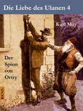 eBook: Die Liebe des Ulanen 4  Der Spion von Ortry