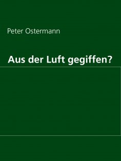 eBook: Aus der Luft gegiffen?