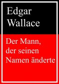 eBook: Der Mann, der seinen Namen änderte