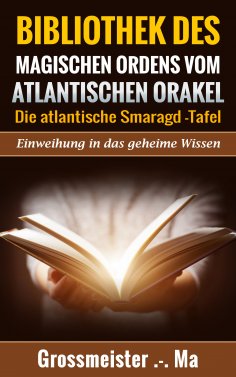 ebook: Bibliothek des magischen Ordens vom atlantischen Orakel