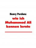 eBook: wie ich Muhammad Ali kennen lernte