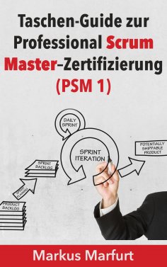 eBook: Taschen-Guide zur Professional Scrum Master-Zertifizierung (PSM 1)