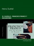 eBook: EL CAUDILLO  - FRANCISCO FRANCO Y BAHAMONDE