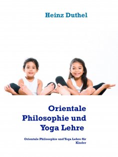 ebook: Orientalische Philosophie und Yoga